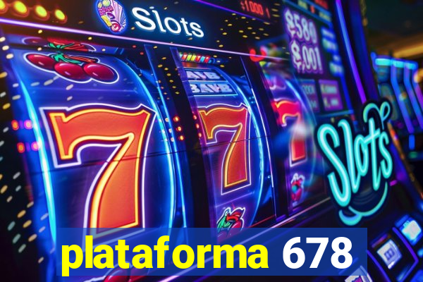 plataforma 678